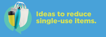 Banner Ideas to Reduce Single-Use Items