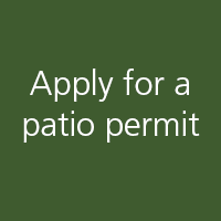 Apply for a patio permit